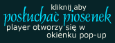 Pos³uchaj piosenek